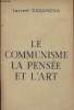 Le communisme, la pensée et l'art. Casanova Laurent