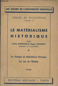 Cours de philosophie - Fascicule IV : Le matérialisme historique : Les principes du matérialisme historique, les lois de l'histoire