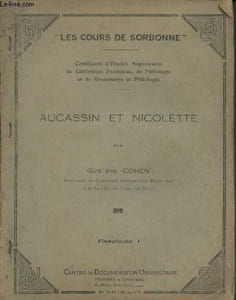 Aucassin et Nicolette - Fascicules I, II et III (Certificat d'Etudes Supérieures de Littératures Française, de Philologie et de Grammaire et Philologie)