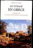 Le voayge en Grèce : Anthologie du Moyen Age à l'époque contemporaine. Duchêne Hervé
