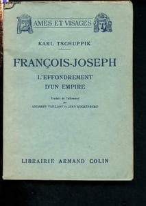 François-Joseph : l'effondrement d'un Empire