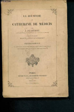 La jeunesse de Catherine de Médicis. de Reumont A.
