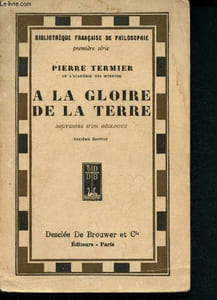 A la gloire de la terre - Souvenirs d'un géologue