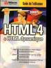 Guide de l'utilisateur HTML 4 & HTML dynamique. Steyer Ralph