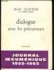 Dialogue avec les précurseurs : Journal oecuménique 1922-1962. Guitton Jean