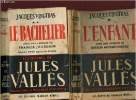 Jacques Vingtras : Tome I : L'enfant - et Tome II : Le bachelier. Vallès Jules