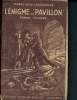 "L'énigme du ""pavillon""". de la Chassaigne Pierre