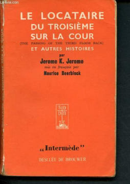 Le locataire du troisième sur la cour et autres histoires. K. Jérome Jérome