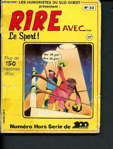 100 blagues - numéro spécilal hors série n°33 : Rire avec le sport et les humoristes du sud -ouest