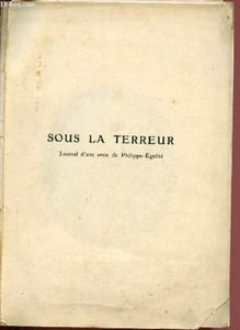 Sous la terreur : Journal d'une amie de Philippe-Egalité