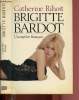 Birgitte Bardot : Un mythe français. Rihoit Catherine