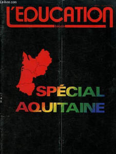 L'Education Hebdo n°448 - 449 - 12 mars 1981 : SPECIAL AQUITAINE :