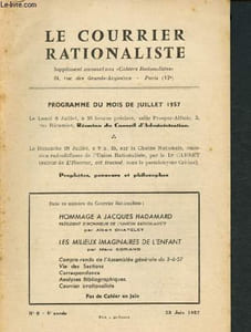 "Le courrier rationaliste - Supplément mensuel aux ""Cahiers Rationalistes"" n°6 - 4e année - 23 Juin 1957 : Hommage à Jacques Hadamard - Président d'honneur de l'Union Rationaliste, par Albert Chatelet - Les milieux imaginairs de l'enfant, par Marc Soriano"
