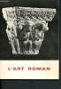 Catalogue d'exposition - Du 4 Octobre au 20 Décembre 1968 -Centre régional de Documentation pédagogique : L'art Roman. Conseil de l'Europe