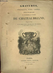 Gravures, portraits, vues, cartes pour les oeuvres de Monsieur le Vicomte de Chateaubriand : Napoléon 1812 - Chute du Niagara - Elle exhale son dernier soupir sans efforts sans douleur, St-Louis