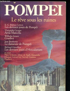 Pompei, le rêve sous les ruines - trextes choisis, présentés er commentés par Claude Aziza