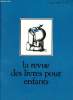 La revue des livres pour les enfants N°84 -Juin 1982 : livres nouveaux - Notes de lectures - lres revues - Du documentaire à l'enfant - Qu'attendre ...
