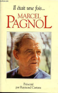 Il était une fois ... Marcel Pagnol