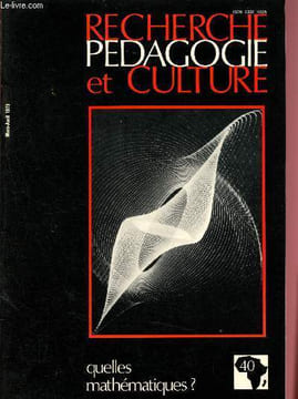 Recherche pédagogie et culture n°40 - Mars - Avril 1979 : Quelle mathématique et quelle pédagogie mathématique pour l'Afrique ?, par J. Sauvy - De ...