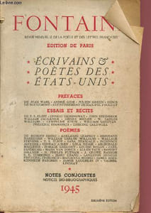 Fontaine - Revue mensuelle de la péosie et des lettres françaises : Ecrivains et poètes des Etats-Unis :; Au seuil des Temps Nouveaux, par Julien Green - La musique de la péosie, par T.S. Eliot - L'été du beau cheval blanc, par William Saroyan - etc.