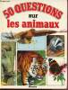 50 questions sur les animaux. Taylor Ron
