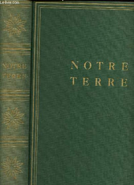 Notre terre, Des sommets de la Montagne au bord de la mer : Les météores, La neige et la glace, Le temps et la montagne, La technique de l'Alpinisme, ...