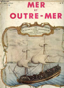 Mer et Outre-Mer - Mai 1936 : La grotte de Calypso, par G. de Maupeou - Négriers nantais - La crpoisière du Béarn et de la 2e escadre en A.O.F. - Nouvelles unités de la marine italienne - la Queen Mary - Marine marchande - etc.