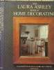 The Laura Ashley book of home decorating. Dickson Elizabeth, Colvin Margaret, Ashley Laura