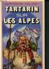 Tartarin sur les Alpes - Nouveaux exploits du héros tarasconnais. Daudet Alphonse