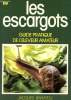 Les escargots : Guide pratique de l'éleveur amateur. Baratou Jacques