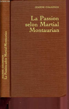 La passion selon Martial Montaurian. Champion Jeanne