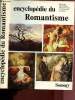 Encyclopédie du romantisme (Peinture, sculpture, architecture, littérature, musique). Claudon Francis, Pillement George,s, Roschitz K.