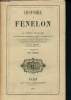 Histoire de Fénelon - Tome I (Edition reproduisant intégralement le texte et accompagnés de notes qui ont pour objets : La réfutation des opinions ...
