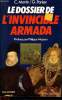 Le dossier de l'invincible Armada : Chronologie, notes et annexes [Espagne, Angleterre]. Martin Colin, Parker Geoffroy