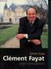 Clément Fayat, la soif d'entreprendre. Ciupa Karine