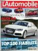 L'Automobile Magazine, Passion & Expertise n°801 - Février 2013 : Top 100 Fiabilité, Nos essais : Audi A 3 1.6 TDI 105 - Cadillac ATS 2.0T 276 - ...