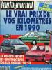 L'auto-journal n°1 - 15 Janvier 1990 : Le vrai prix de vos kilomètres en 1990 - LEs projets secrets des constructeurs, tous les modèles 90/93 - la ...