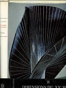 Dimensions du XXe siècle : 1900-1945 : La crise du rationalisme (La Belle époque, un mythe historique ; une entreprise esthétique : Création et technologie ...) - Le présent du monde - L'expérience de l'indétermination - Le monde aperspectif