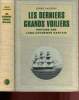 Les derniers grands Voiliers : Historie des long-courriers nantais de 1893 à 1931. Lacroix Louis