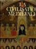 Les grandes étapes de l'humanité - Le Moyen-Age - Tome II : La civilisation Médiévale (Encylopédie de la civilisation). Brion Marcel