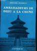 "Ambassadeurs de Dieu à la Chine (Collection"" Eglise Vivante"")". Duperray Edouard