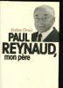Paul Reynaud, Mon père. Demey Evelyne