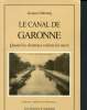 "Le canal de Garonne : Quand les gommes relient les mers (Collection ""Mémoire et Patrimoine"")". Dubourg Jacques