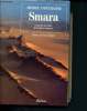 Smara : carnets de route d'un fou du désert. Vieuchange Michel