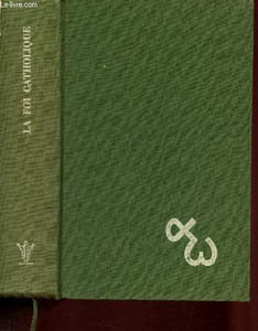 La foi catholique - Textes doctrinaux du Magistère de l'Eglise