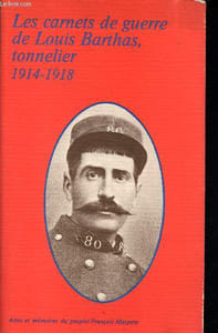 "Les cahiers de guerre de Louis Barthas, tonnelier (1914-1919) - Collection ""La mémoire du peuple"""