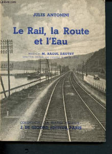 "Le Rail, la Route et l'Eau (Collection ""La France Vivante"")"