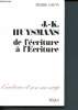 "J.-K. Huysmans : de l'écriture à l'Ecriture - Collection ""L'auteur et son message""". Cogny Pierre