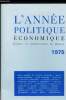 L'année politique économique sociale et diplomatique en France - 1975. Bonnefous Edouard, Duroselle Jean Baptiste