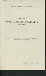 Eloge de Charles-Albert CAlmette (1863-1933)